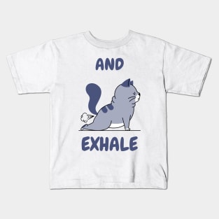 And Exhale Kids T-Shirt